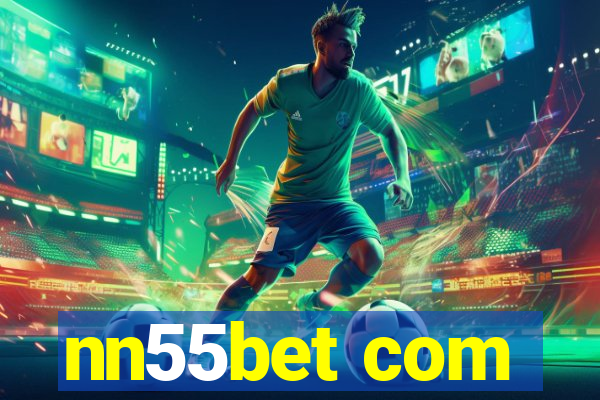 nn55bet com